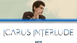 ZAYN Icarus Interlude Lyrics Color Coded ENGESP [upl. by Aizirtap890]