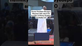 Former President Olusegun OBASANJO talks about the humility of Bishop Oyedepo and Pastor Adeboye [upl. by Breban517]