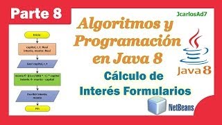 Cálculo de Interés con Jframe Form 825 Curso de Java  Algoritmos y Programación en Netbeans [upl. by Wilow460]