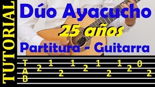 VEINTICINCO AÑOS  DÚO AYACUCHO  Punteo letra y acordes para guitarra [upl. by Ecital172]