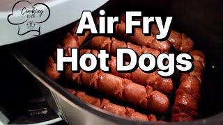 HOW TO AIR FRY HOT DOGS TO PERFECTION [upl. by Elijah]