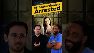 The Arrest of 88 Sextortionists  Digital Defenders Podcast shorts podcast sextortion scammer [upl. by Jarret292]