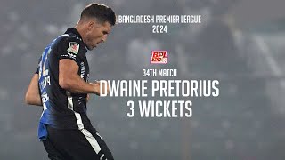 Dwaine Pretoriuss 3 Wickets Against Chattogram Challengers  34th Match  Season 10  BPL 2024 [upl. by Auqinat]