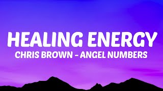 Chris Brown  Angel Numbers Lyrics Healing Energy [upl. by Shute]