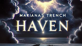 HAVEN  Marianas Trench  Lyrics [upl. by Bela]