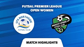 Futsal Premier League Open Womens Semi Final Highlights  UTS Northside v Mascot Vipers [upl. by Hephzipa]