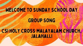 World Sunday School Day  Group Song  CSI Holy Cross Malayalam Church Jalahalli [upl. by Leonhard]