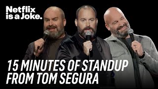 15 Minutes of Standup from Tom Segura  Netflix Is A Joke [upl. by Ehtiaf845]