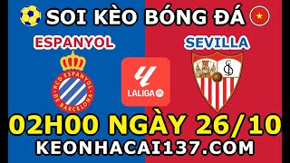 Soi Kèo Espanyol vs Sevilla 02h00 ngày 2610  KeoNhaCai137com [upl. by Depoliti]