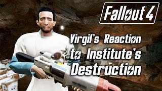 Fallout 4  Virgils Reaction to Institutes Destruction [upl. by Iramaj]