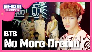 SHOWCHAMPION 방탄소년단No More Dream BTS  No More Dream l EP67 [upl. by Amaty]