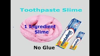 Mentadent toothpaste 1 Ingredient Slime Only Toothpaste  Easy Slime Recipe No Glue No Borax [upl. by Swanhilda]