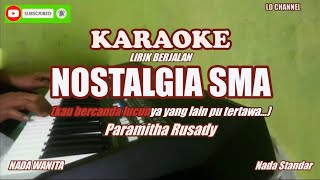 Paramitha RusadyNostalgia SMA  KARAOKE LIRIK [upl. by Froehlich]