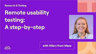 Remote usability testing A stepbystep  Maze [upl. by Alanna324]