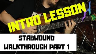 Stabwound Walkthrough  Part 1 Intro Riffs amp Intro Solos [upl. by Yldarb]