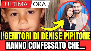 I GENITORI DI DENISE PIPITONE HANNO CONFESSATO CHE ULTIMA ORA [upl. by Aramat]