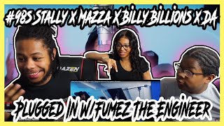 98s Stally x Mazza X Billy Billions x DA  Plugged In WFumez The Engineer REACTION [upl. by Irolav]