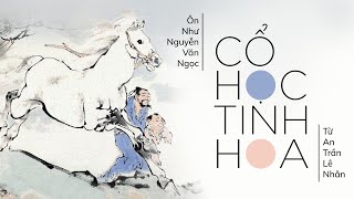 Sách Nói Cổ Học Tinh Hoa  Chương 1  Ôn Như Nguyễn Văn Ngoc Tử An Trần Lê Nhân [upl. by Ultima]