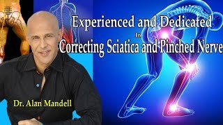 Experienced and Dedicated in Permanently Correcting Sciatica and Pinched Nerve  Dr Mandell [upl. by Idmann]