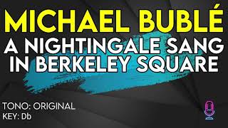 Michael Bublé  A Nightingale Sang In Berkeley Square  Karaoke Instrumental [upl. by Uht]