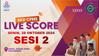 LIVE SCORE SKD CPNS TAHUN 2024 TITIK LOKASI PEKANBARU 1 GRAND SUKA HOTEL 28 OKT 2024  SESI 2 [upl. by Onailil299]