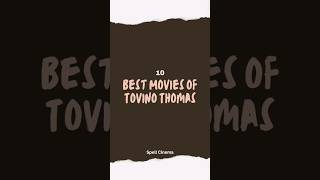 Top 10 Movies Of Tovino Thomas tovinothomas top10 top10movies moviesuggestion malayalamcinema [upl. by Sabino864]