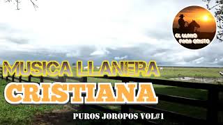 Música llanera Cristiana VOL 1 Joropos [upl. by Anec]