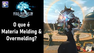 FFXIV  O que são Materias  Aprendendo sobre Overmeld e Pentameld [upl. by Tiertza]