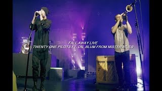 Twenty One Pilots  Fall Away live ft Dr Blum from MisterWives lyrics [upl. by Ardnuek]