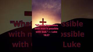 The Impossible Made Possible Understanding Luke 1827 youtubeshorts bibleverse proverbs fyp [upl. by Kelcy900]