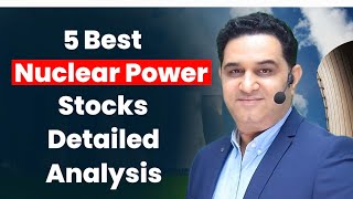 Top 5 Nuclear stock to Invest Now for 2030  Best Nuclear Power Shares [upl. by Nelad]