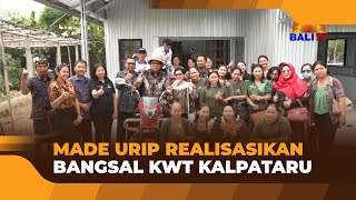 MADE URIP REALISASIKAN BANGSAL KWT KALPATARU [upl. by Kristel]