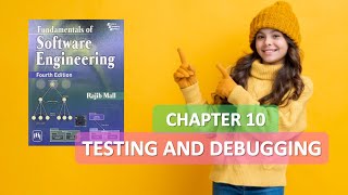 CHAPTER 10 SOFTWARE ENGINEERING TESTING AND DEBUGGING RAJIB MALL PART 1 [upl. by Brody]