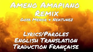 Goya Menor amp Nektunez  Ameno Amapiano Remix LyricsEnglish TranslationParolesTraduction Française [upl. by Naresh]