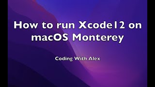 How to run Xcode 12 on macOS Monterey [upl. by Saunderson]