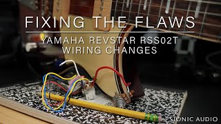 Fixing the Flaws  Yamaha Revstar RSS02T  Wiring Changes and Kinman Pickups [upl. by Ynelram]