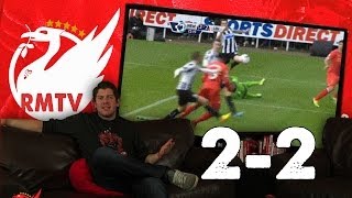 Newcastle 22 Liverpool Sturridge Saves a Point Against 10 Man Toon Uncensored Match Reaction [upl. by Homere689]