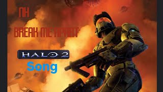 HALO 2 SONG Break Me Apart Audio NH SONG [upl. by Norbel]