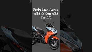 Perbedaan Aerox ABS dan Non ABS bagian 1 aerox2024 rpmsuper [upl. by Hurst]