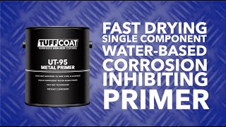 Tuff Coat™  UT95 Metal Primer [upl. by Monsour25]