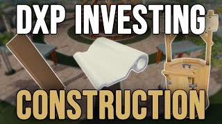 The Best DXP Items To Invest in Now For Construction 2021 Runescape 3 [upl. by Ainekahs953]