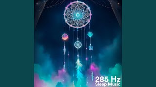 285 Hz Sleep Music [upl. by Arretal]