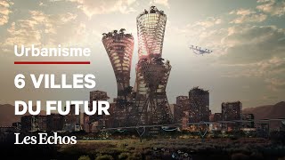 6 projets de villes futuristes créées de toutes pièces [upl. by Odab]