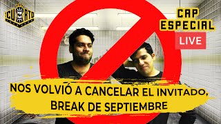 Nos volvieron a Cancelar  Especial Break de Septiembre [upl. by Nazarius192]