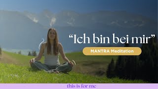 Meditation für innere Verbundenheit Vertrauen amp Abgrenzung  „Ich bin bei mir“ [upl. by Laux432]