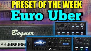 AxeFx IIIFM9FM3 Preset Of The Week  EURO UBER [upl. by Bullock]