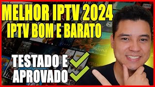 MELHOR IPTV DO MERCADO  ESSA É A MELHOR OPÇÃO DE IPTV PARA 2024 MELHOR IPTV [upl. by Leisam]