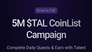 ⭐️ Coinlist x Talent Protocol 5 Million TAL Road  To  Tge Campaign Live 🔥 [upl. by Haimaj]