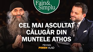 PODCASTUL ÎNVIERII CĂLUGĂRUL CARE A COBORÂT DIN ATHOS LA ATENEU PR PIMEN VLAD  Fain amp Simplu 192 [upl. by Yrrad]