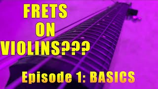 Lets Talk Frets 1 of 2  Intro to Frets on Violins [upl. by Akins]